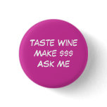 Taste WineMake $$$Ask Me Pin