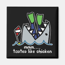 Tastes Like Chicken Magnet