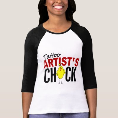 Tattoo Artist39s Chick T Shirt by professiongifts