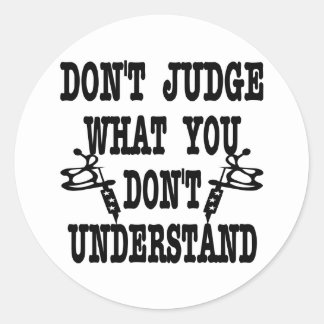 judge understand sticker tattoo round classic don stickers dont zazzle