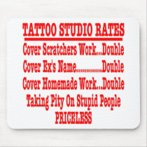 Tattoo Studio Rates "Priceless" Mouse Pad