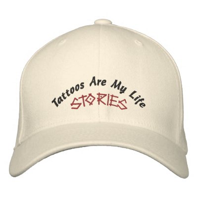 Tattoos Are My Life, Stories-Hat-Embroidered Baseball Cap by pammys. Tattoos Are My Life Stories-Embroidered Hat