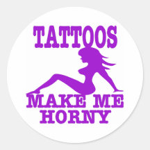 Tattoos Make Me Horny Sticker