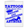 Tattoos Not Just For Sailors & Prostitutes Anymore Greeting Card