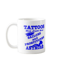 Tattoos Not Just For Sailors & Prostitutes Anymore Mugs