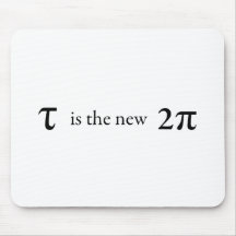 Tau is the new Pi Mouse Pads