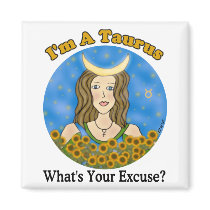 Taurus Excuse Magnet by Victoreeah Taurus Excuse Magnet