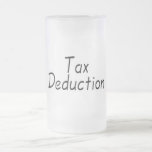 Tax Deduction Coffee Mug