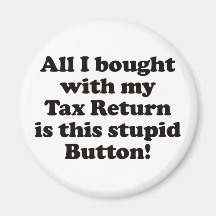 Tax Return - Button Fridge Magnets