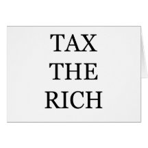 Tax The Rich Greeting Cards