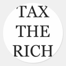 Tax The Rich Round Sticker