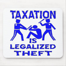 Taxation Is Legalized Theft Mouse Pads