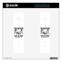 Taxation Is Legalized Theft Skin For Wii Remote