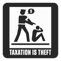 Taxation Is Theft Sticker stickers