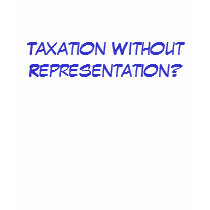 Taxation Without Representation? - Front t-shirts by getupstandup Taxation Without Representation? - Front t-shirts