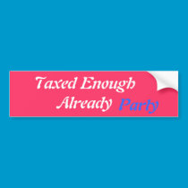Taxed Enough Already Party (TEA) bumper stickers