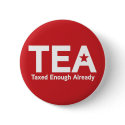 Taxed Enough Already Pin buttons