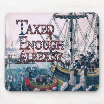 Taxed Enough Already T-shirts and Gifts, Magnets, mousepads