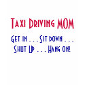 Taxi Driving Mom t-shirts