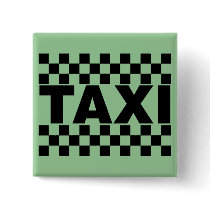 Taxi ~ Taxi Cab ~ Car For Hire Pinback Button