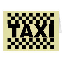Taxi ~ Taxi Cab ~ Car For Hire Greeting Card