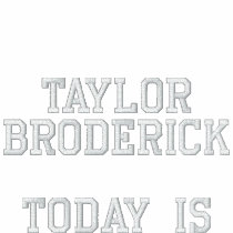 Taylor Broderick, Today is embroidered shirts
