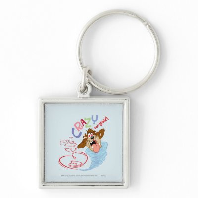 Taz Crazy for you! keychains