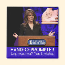 {TBA} Palin's Teleprompter: The Hand-o-Prompter magnets