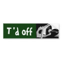 t'd off bumper stickers