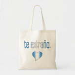 Te Extraño! Guatemala Flag Colors Tote Bags