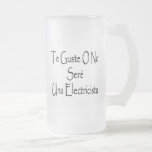 Te Guste O No Sere Una Electricista Coffee Mug