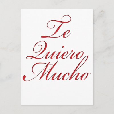 te quiero mucho mi amor quotes. Te Quiero Mucho Post Card by