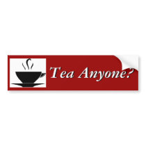 Tea Anyone? bumper stickers