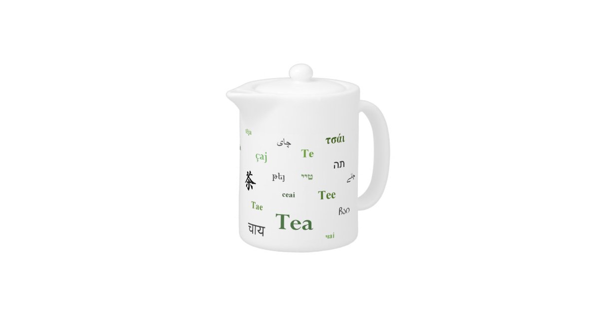 Tea in many languages teapot Green Zazzle
