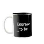 Tea Mug Courage to Be