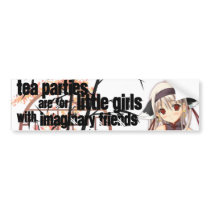Tea Parties are for little girls Bumper Sticker