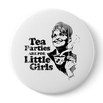 Tea Parties are for Little Girls - Faded.png Pins