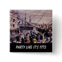 TEA PARTY Party like it's 1773 buttons