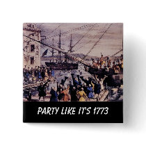TEA PARTY Party like it's 1773 buttons by APOLITICAL_BITCH TEA PARTY Party like it's 1773 buttons