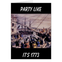 TEA PARTY Party like it's 1773 cards by APOLITICAL_BITCH TEA PARTY Party like it's 1773 cards