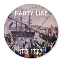 TEA PARTY Party like it's 1773 magnets