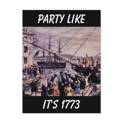 TEA PARTY Party like it's 1773 Postcard by APOLITICAL_BITCH