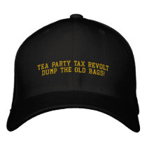 TEA PARTY TAX REVOLT DUMP THE OLD BAGS! - Hat embroidered hats by seapearls TEA PARTY TAX REVOLT DUMP THE OLD BAGS! - Hat embroidered hats