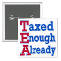 TEA PARTY Taxed Enough Already Tshirts Pin