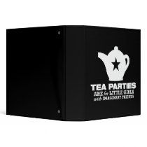 tea party - tea parties are for little girls 3 ring binder