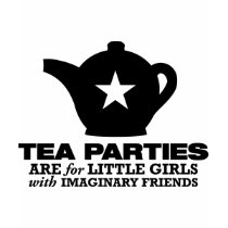 tea party - tea parties are for little girls t-shirts