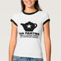 tea party - tea parties are for little girls t-shirts