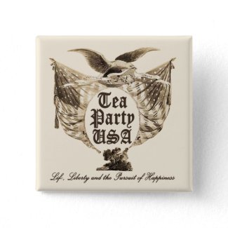 Tea Party USA, Life Liberty, Pursuit of Happiness button