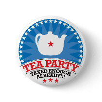 TEA, Taxed Enough Already Party buttons by visualnewbie TEA, Taxed Enough Already Party buttons