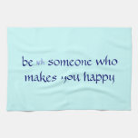 Tea Towel - someone makes you happy